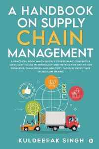 A Handbook on Supply Chain Management