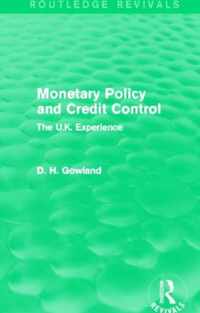 Monetary Policy and Credit Control (Routledge Revivals): The UK Experience