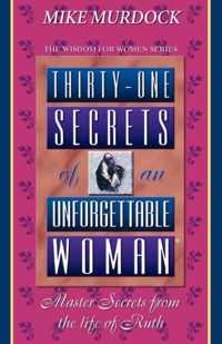 Thirty-One Secrets of an Unforgettable Woman