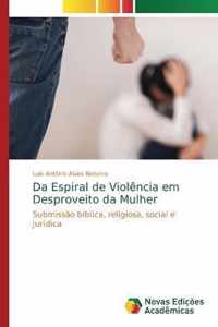 Da Espiral de Violencia em Desproveito da Mulher