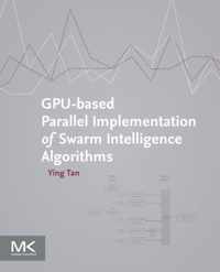 GPU-based Parallel Implementation of Swarm Intelligence Algorithms