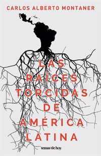 Las Raices Torcidas de America Latina