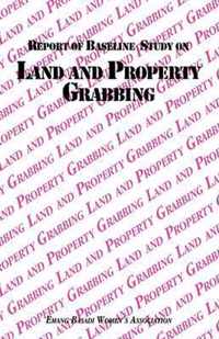 Report of Baseline Study on Land and Property Grabbing