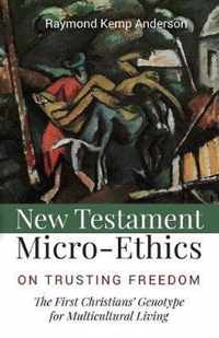 New Testament Micro-Ethics