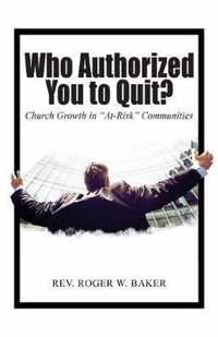 Who Authorized You to Quit?