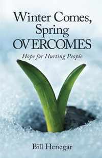 Winter Comes, Spring OVERCOMES