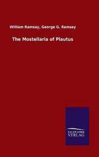 The Mostellaria of Plautus