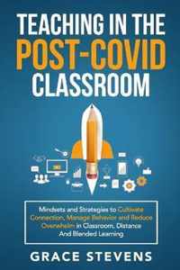 Teaching in the Post Covid Classroom