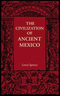 The Civilization of Ancient Mexico