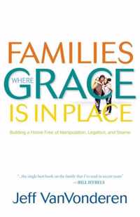 Families Where Grace is in Place