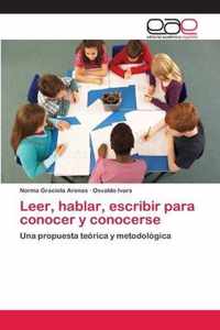 Leer, hablar, escribir para conocer y conocerse