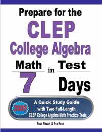 Prepare for the CLEP College Algebra Test in 7 Days