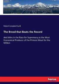 The Breed that Beats the Record