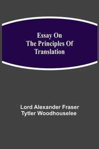 Essay on the Principles of Translation