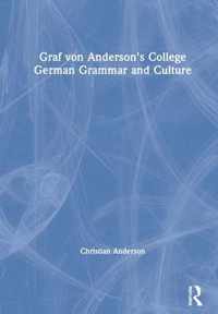 Graf von Anderson's College German Grammar and Culture