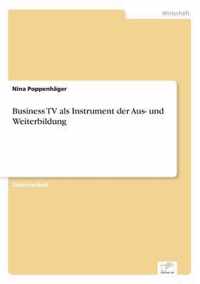 Business TV als Instrument der Aus- und Weiterbildung