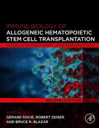 Immune Biology of Allogeneic Hematopoietic Stem Cell Transplantation