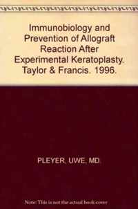 Immunobiology and Prevention of Allograft Reaction After Experimental Keratoplasty