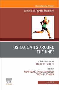 Osteotomies Around the Knee, An Issue of Clinics in Sports Medicine