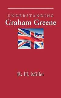 Understanding Graham Greene