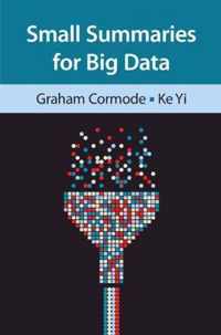 Small Summaries for Big Data