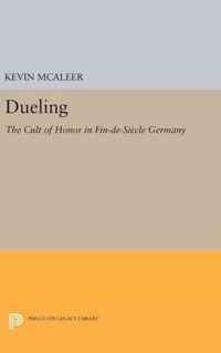 Dueling - The Cult of Honor in Fin-de-Siècle Germany