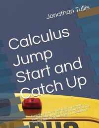 Calculus Jump Start and Catch Up