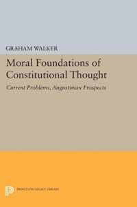 Moral Foundations of Constitutional Thought - Current Problems, Augustinian Prospects