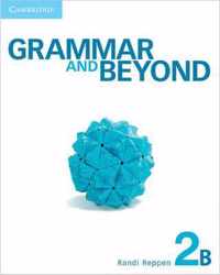 Grammar and Beyond Level 2 Student's Book B, Workbook B, and Writing Skills Interactive Pack