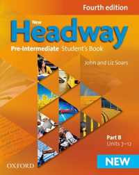 New Headway: Pre-Intermediate A2 - B1: Student's Book B