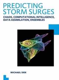 Predicting Storm Surges: Chaos, Computational Intelligence, Data Assimilation and Ensembles