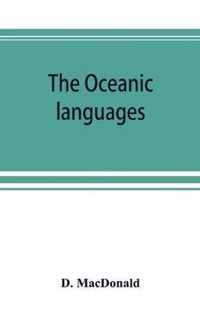 The Oceanic languages, their grammatical structure, vocabulary, and origin