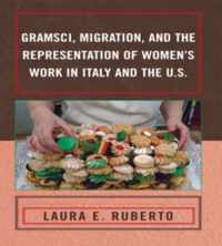 Gramsci, Migration, and the Representation of Women's Work in Italy and the U.S.