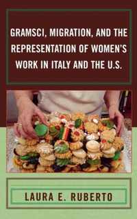 Gramsci, Migration, and the Representation of Women's Work in Italy and the U.S.