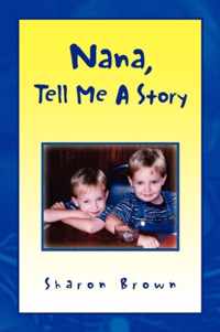 Nana, Tell Me a Story