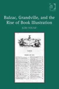 Balzac, Grandville, and the Rise of Book Illustration