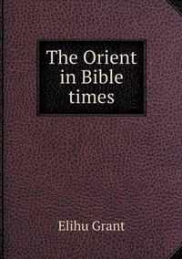 The Orient in Bible times