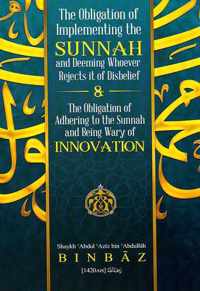 The Obligation of Implementing the Sunnah and Deeming Whoever Rejects It of Disbelief