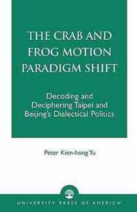 The Crab and Frog Motion Paradigm Shift