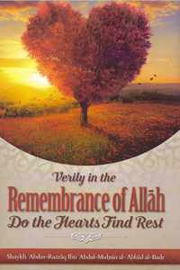 Verily in the Remembrance of Allh Do the Hearts Find Rest