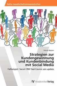 Strategien zur Kundengewinnung und Kundenbindung mit Social Media