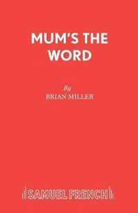 Mum's the Word