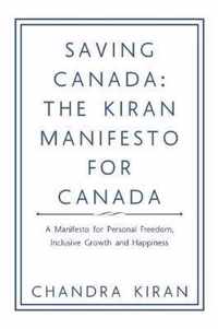 Saving Canada: the Kiran Manifesto for Canada