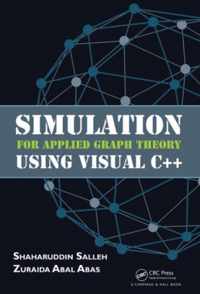 Simulation for Applied Graph Theory Using Visual C++