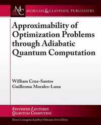 Approximability of Optimization Problems through Adiabatic Quantum Computation