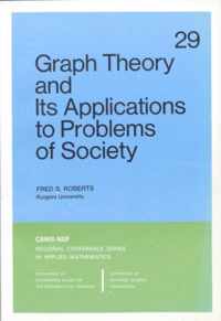 Graph Theory and its Applications to Problems of Society