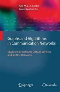 Graphs and Algorithms in Communication Networks