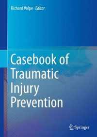 Casebook of Traumatic Injury Prevention