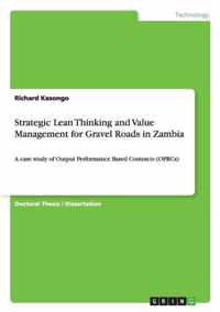 Strategic Lean Thinking and Value Management for Gravel Roads in Zambia