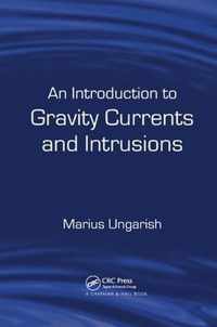 An Introduction to Gravity Currents and Intrusions